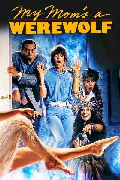 My Mom's a Werewolf poster My Mom's a Werewolf