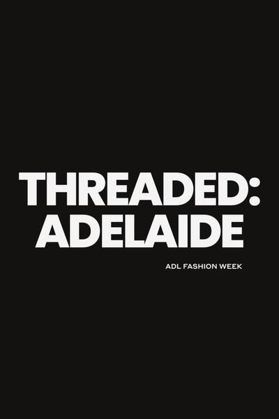 Threaded: Adelaide