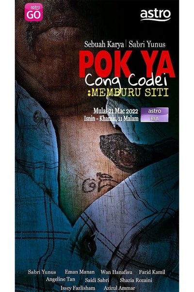 poster for Pok Ya Cong Codei : Memburu Siti