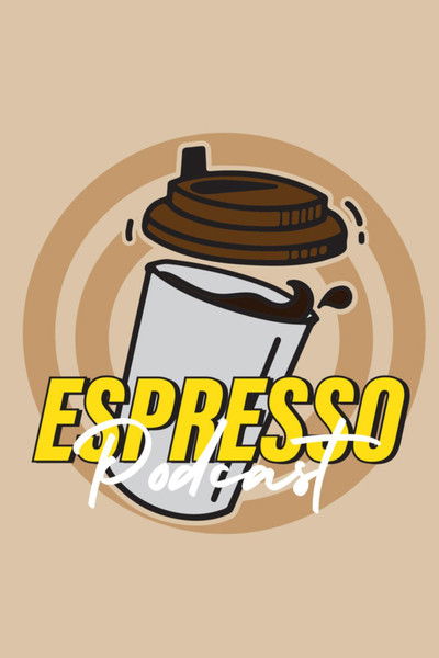 poster for Espresso Podcast