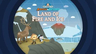 The Octonauts and the Land of Fire and Ice