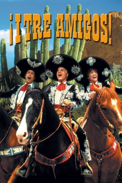 ¡Three Amigos! (1986)