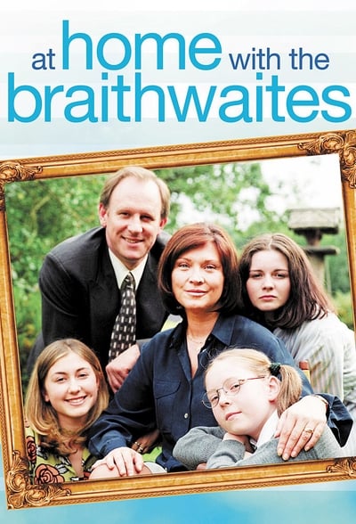 At Home with the Braithwaites TV Show Poster