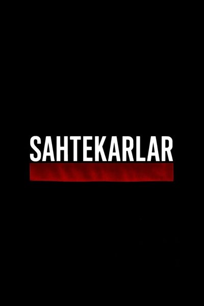 poster for Sahtekarlar