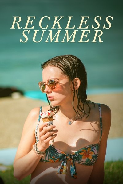 Poster for the movie Reckless Summer