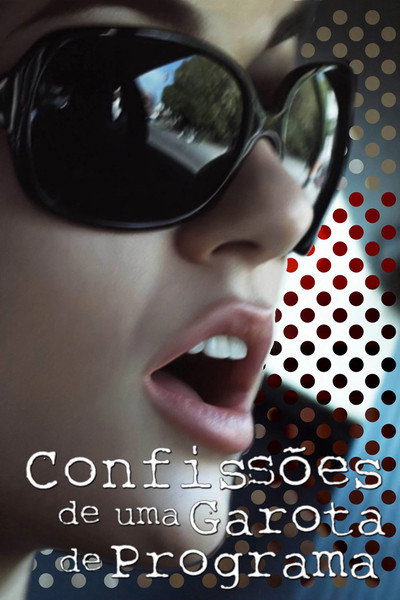 Poster do Filme Confissões de uma Garota de Programa