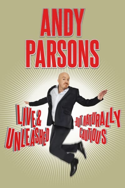 Andy Parsons: Live and Unleashed But Naturally Cautious