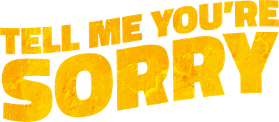 Tell Me You're Sorry Logo