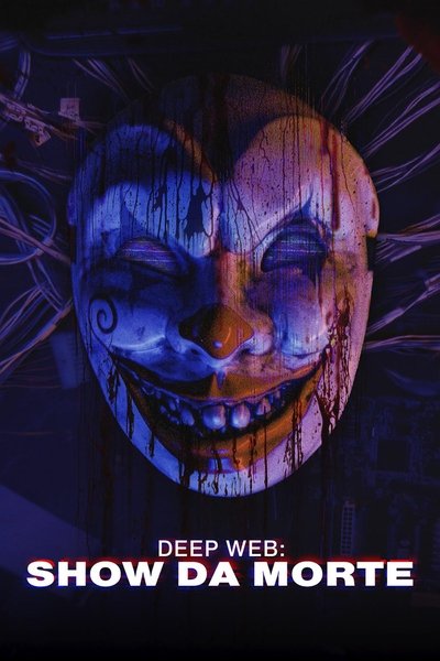 Poster do Filme Deep Web: Show da Morte