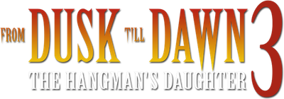 From Dusk Till Dawn 3: The Hangman's Daughter Logo