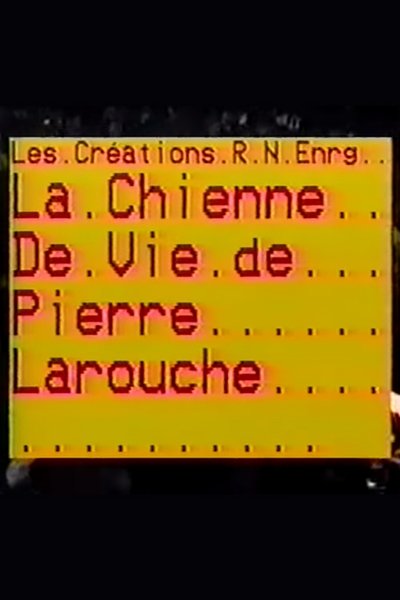 Watch - (1996) La chienne de vie de Pierre Larouche Movie Online Free