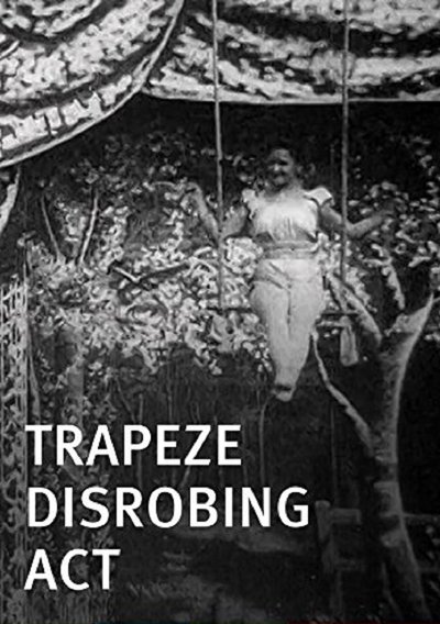 Trapeze Disrobing Act poster Trapeze Disrobing Act