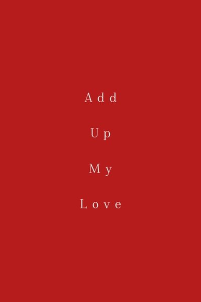 Add Up My Love