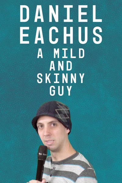 Poster do Filme Daniel Eachus: A Mild and Skinny Guy