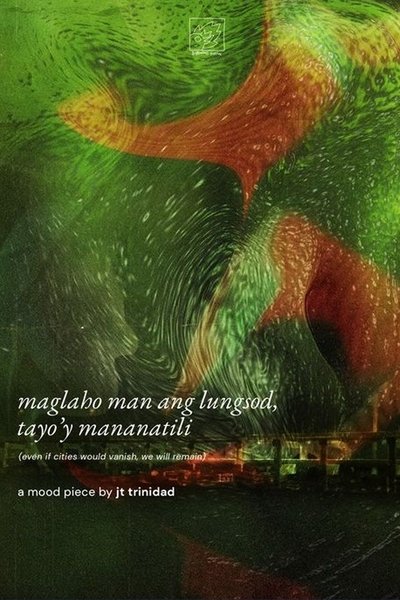 Poster do Filme maglaho man ang lungsod, tayo'y mananatili