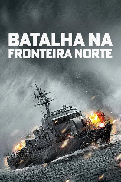 Poster do Filme Batalha na Fronteira Norte