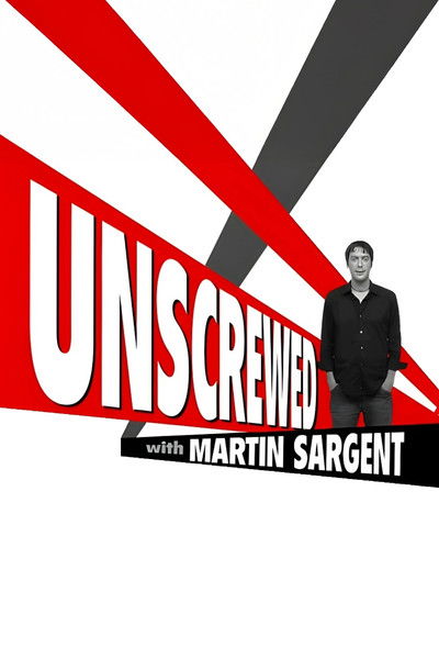 poster for Unscrewed with Martin Sargent