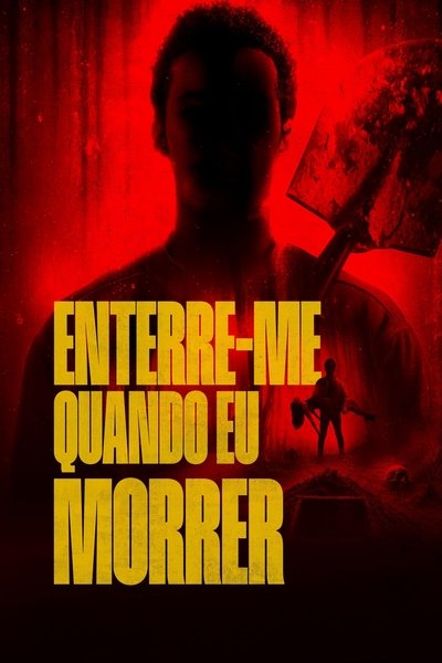 Poster do Filme Enterre-me Quando Eu Morrer