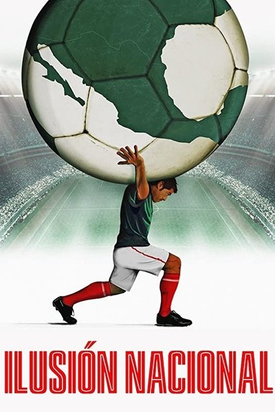 Poster for the movie Ilusión Nacional
