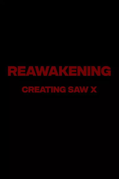 Reawakening : The Making of Saw X