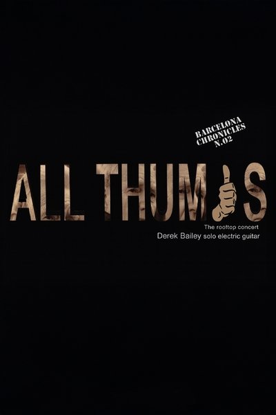 movie poster for Derek Bailey: All Thumbs
