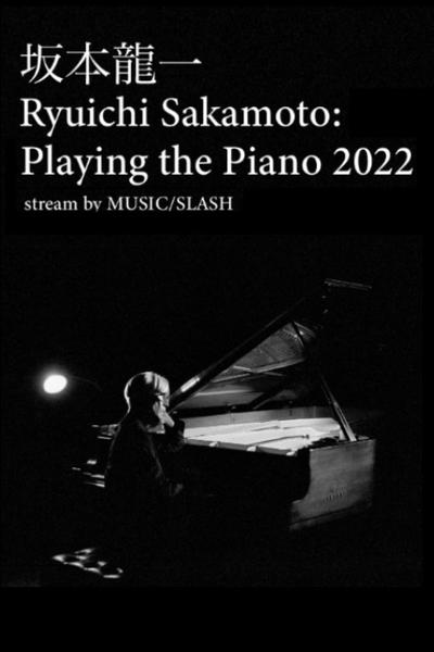 Poster for the movie Ryuichi Sakamoto: Playing the Piano 2022