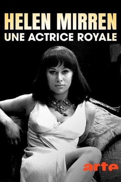 Helen Mirren, une actrice royale poster Helen Mirren, une actrice royale