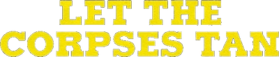 Let the Corpses Tan Logo