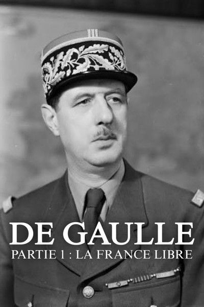 Poster do Filme De Gaulle - Partie 1 : La France Libre
