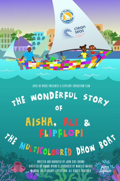 Poster do Filme The Wonderful Story of Aisha, Ali and Flipflopi the Multicoloured Dhow Boat