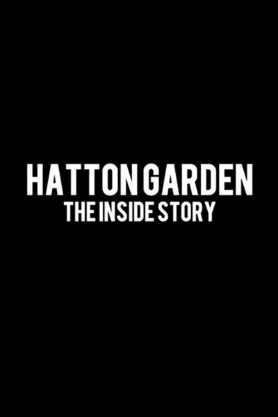 Watch!(2019) Hatton Garden: The Inside Story Movie Online Free 123Movies