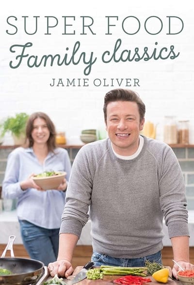 poster for Jamie’s Super Food Family Classics