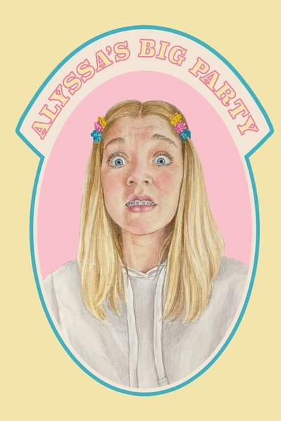Poster do Filme Alyssa's Big Party