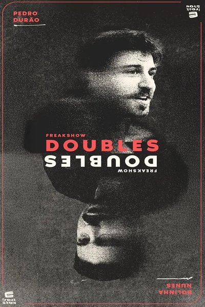 Freakshow Doubles: Bolinha e Pedro Durão