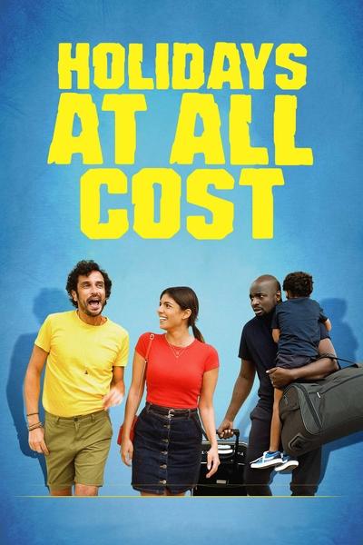 Poster for the movie Holidays at All Cost