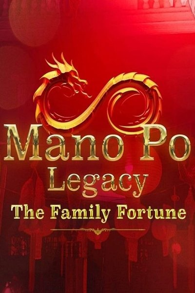 poster for Mano Po Legacy: The Family Fortune