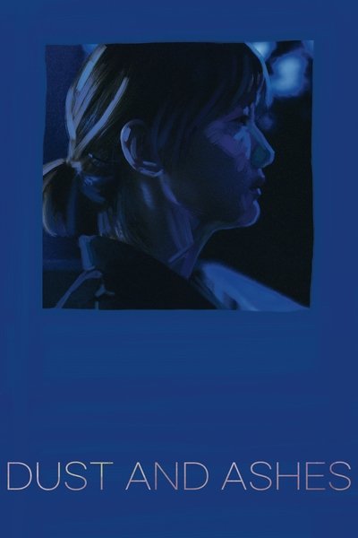 Poster for the movie Dust and Ashes
