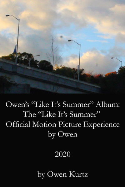 Poster do Filme Owen's "Like It's Summer" Album: The "Like It's Summer" Official Motion Picture Experience by Owen