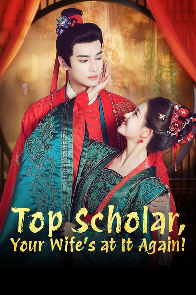 poster for Top Scholar, Your Wife's at It Again!