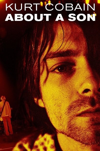 Poster for the movie Kurt Cobain: About a Son