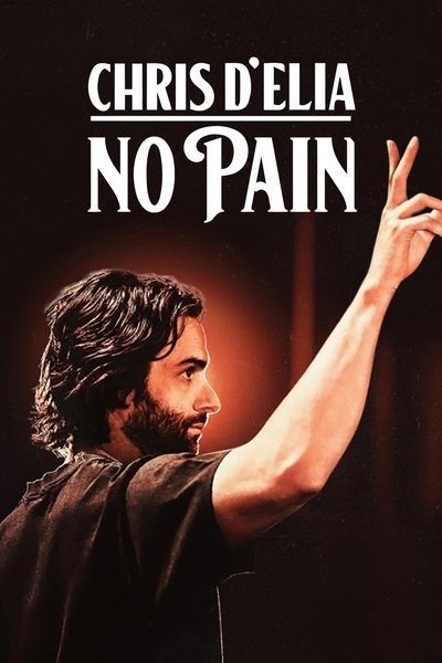 Poster for the movie Chris D'Elia: No Pain