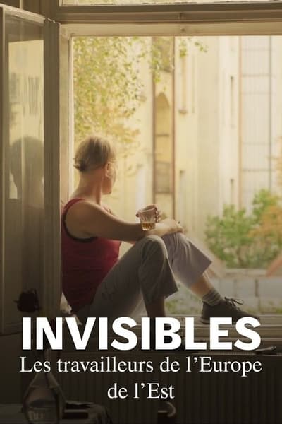 poster Invisibles : Les Travailleurs de l'Europe de l'Est