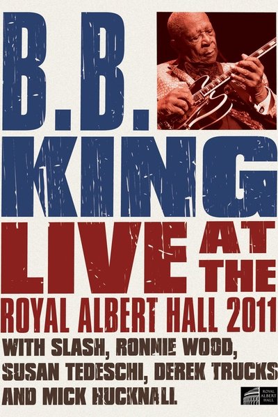 Watch!(2012) B.B. King: Live at the Royal Albert Hall 2011 Movie Online