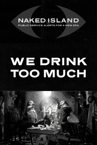 We Drink Too Much