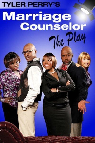 Poster for the movie Tyler Perry's The Marriage Counselor - The Play