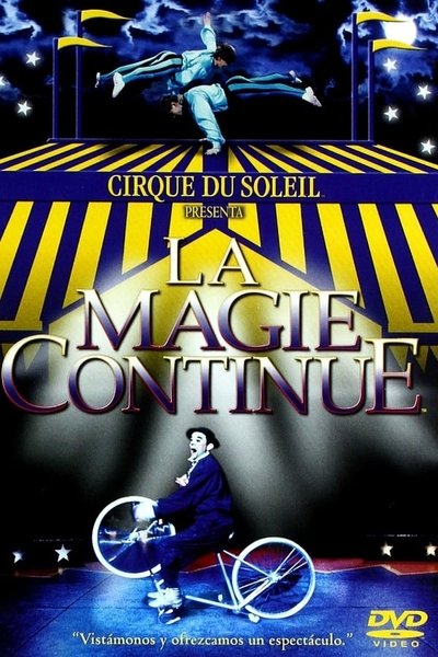 Poster for the movie Cirque du Soleil: La Magie Continue
