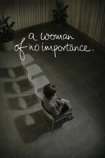 A Woman of No Importance.
