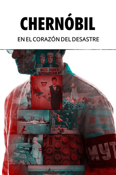 Chernóbil: En el corazón del desastre