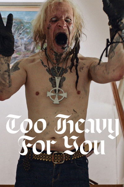 Poster do Filme Too Heavy For You