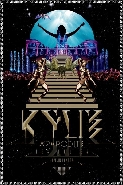Poster for the movie Kylie Minogue: Aphrodite Les Folies - Live in London